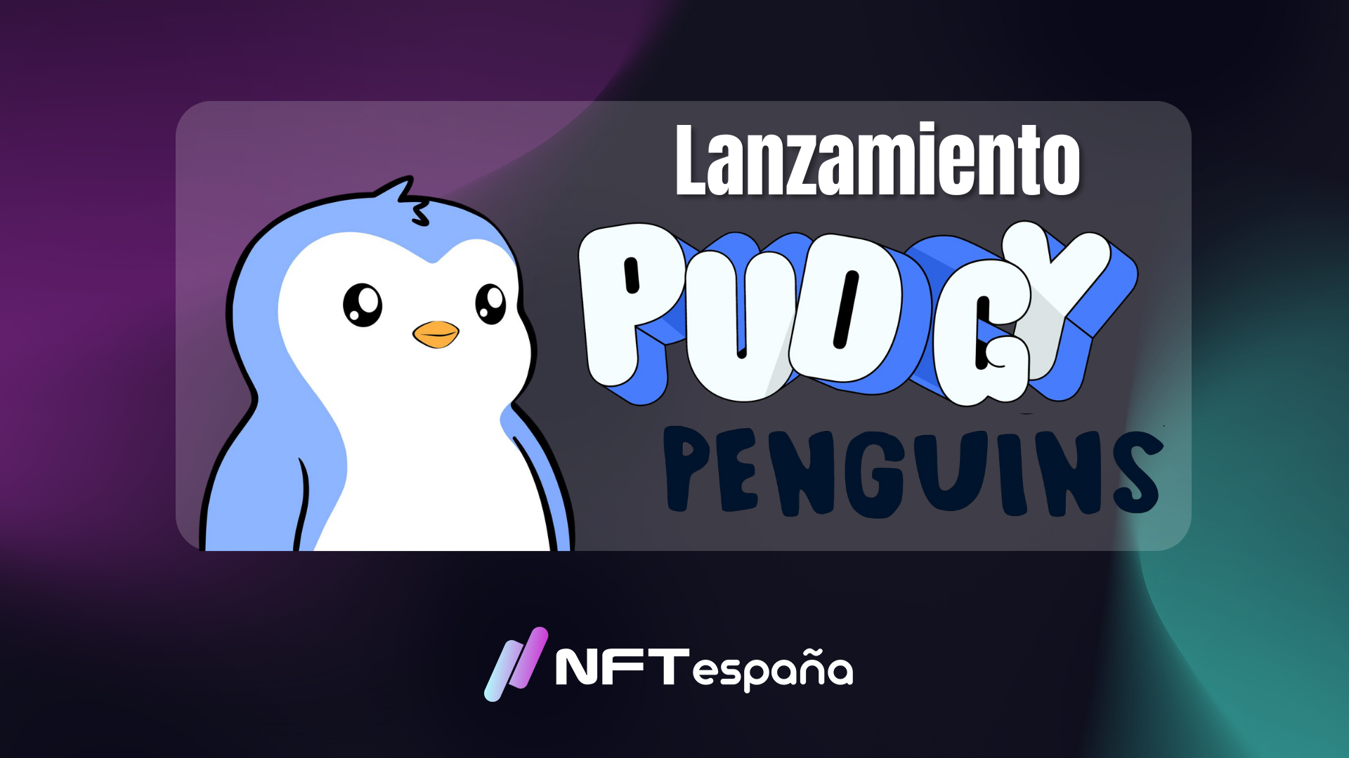 Lanzamiento del Token Pengu de Pudgy Penguins - NFTespaña